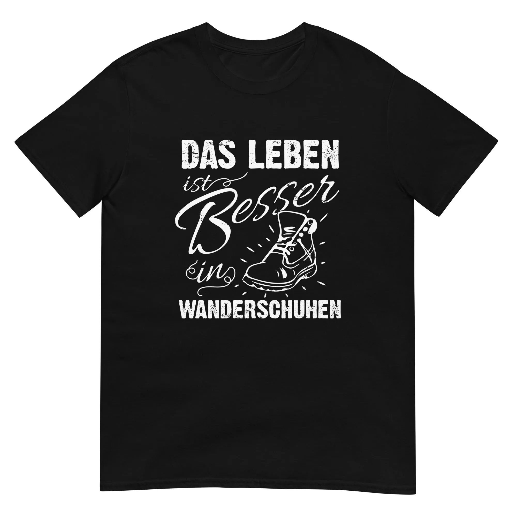 Leben besser in Wanderschuhen - T-Shirt (Unisex)