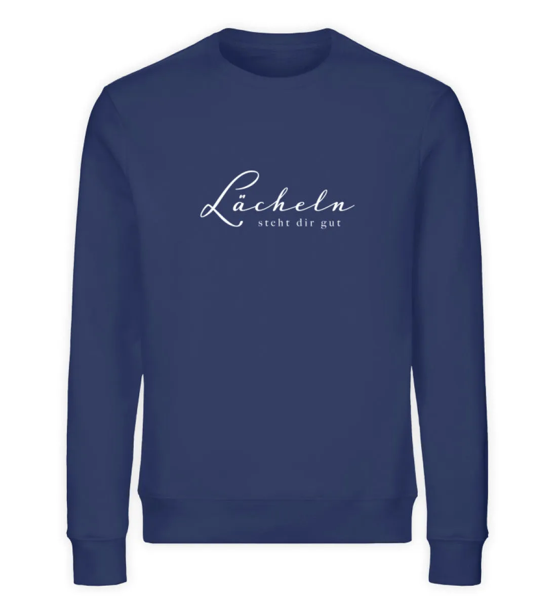 Lächeln steht dir gut Bio Sweatshirt Unisex