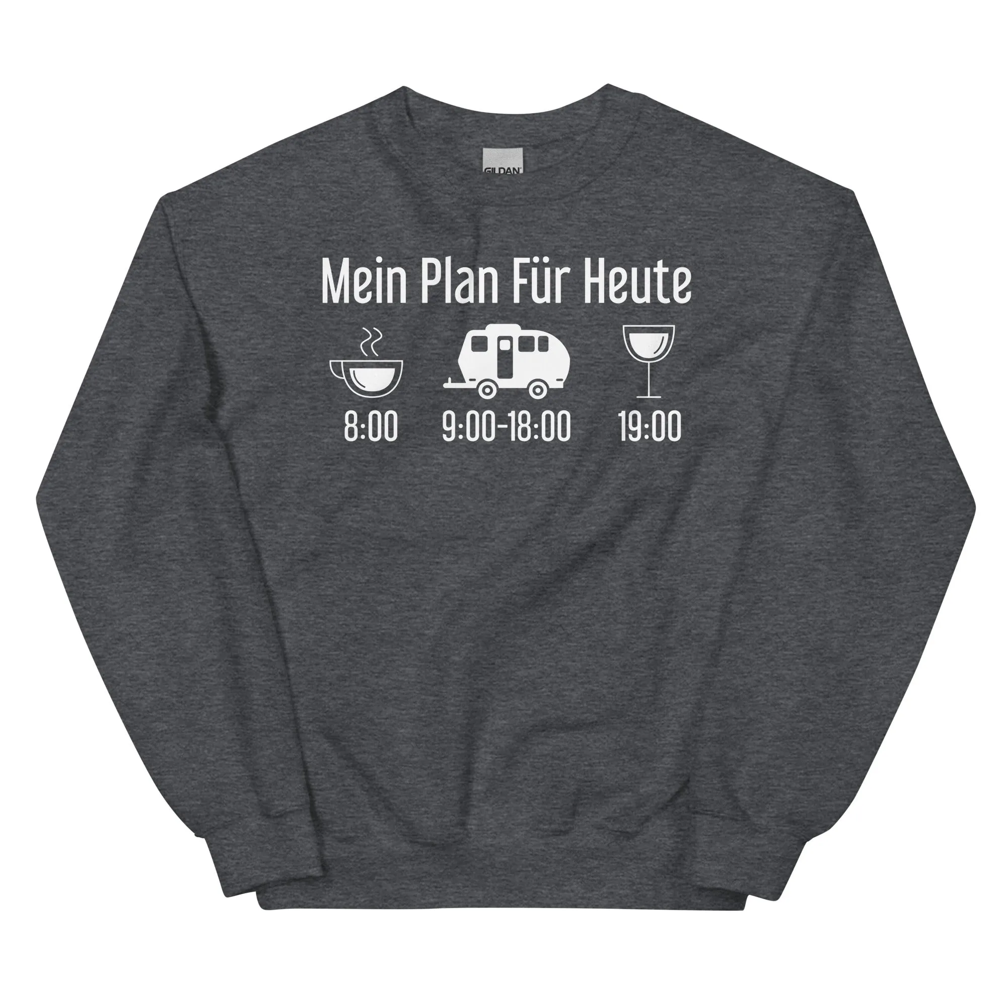 Mein Plan Für Heute 2 - Sweatshirt (Unisex)