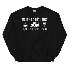 Mein Plan Für Heute 2 - Sweatshirt (Unisex)