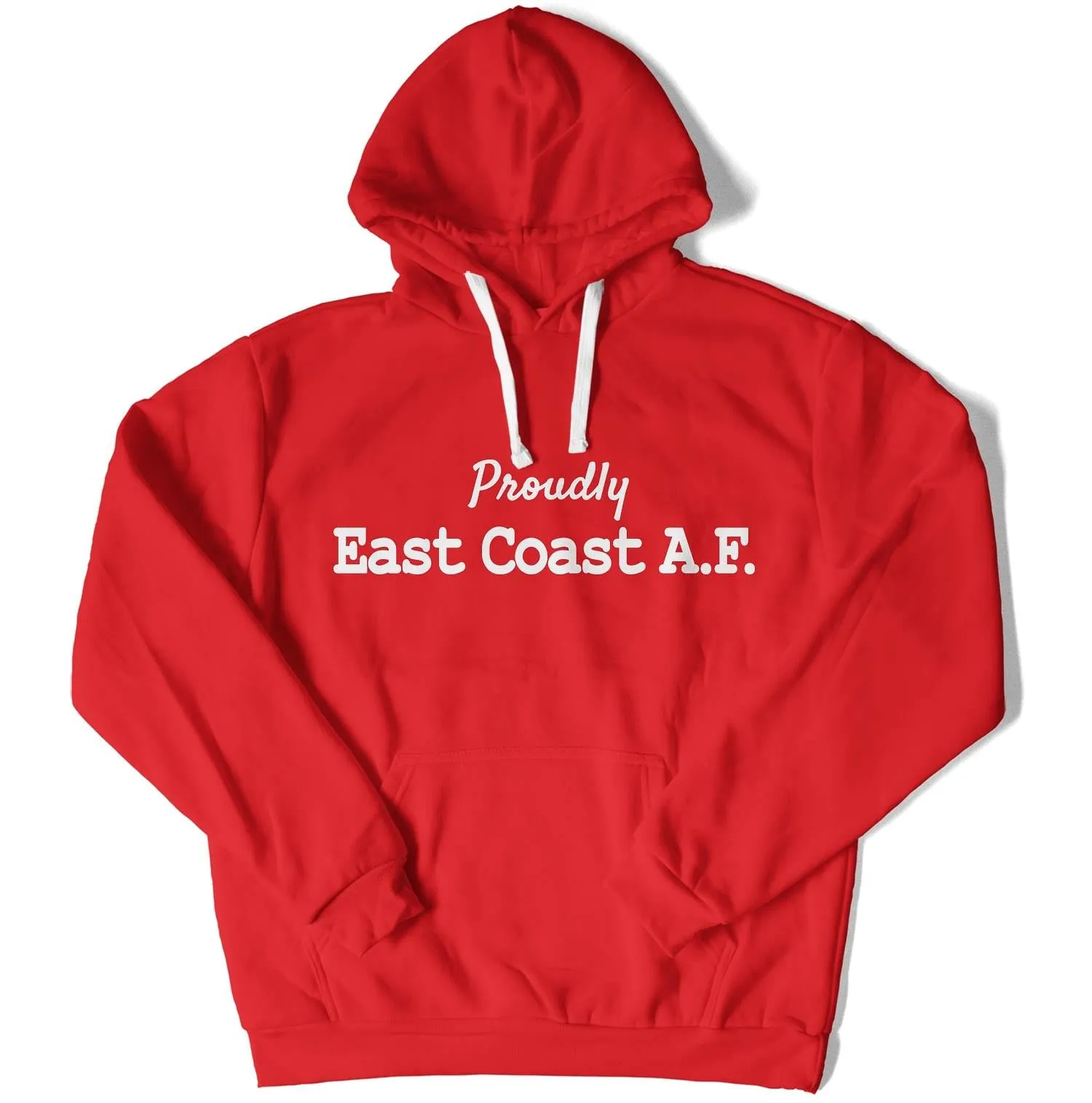 Proudly East Coast A.F. Unisex Hoodie